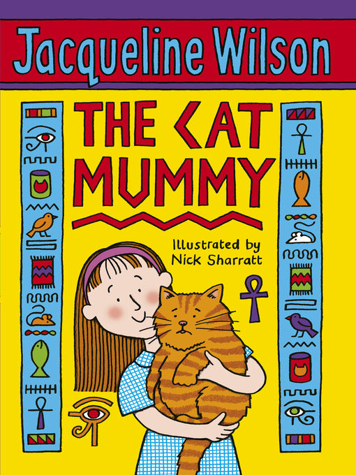 Title details for The Cat Mummy by Jacqueline Wilson - Wait list